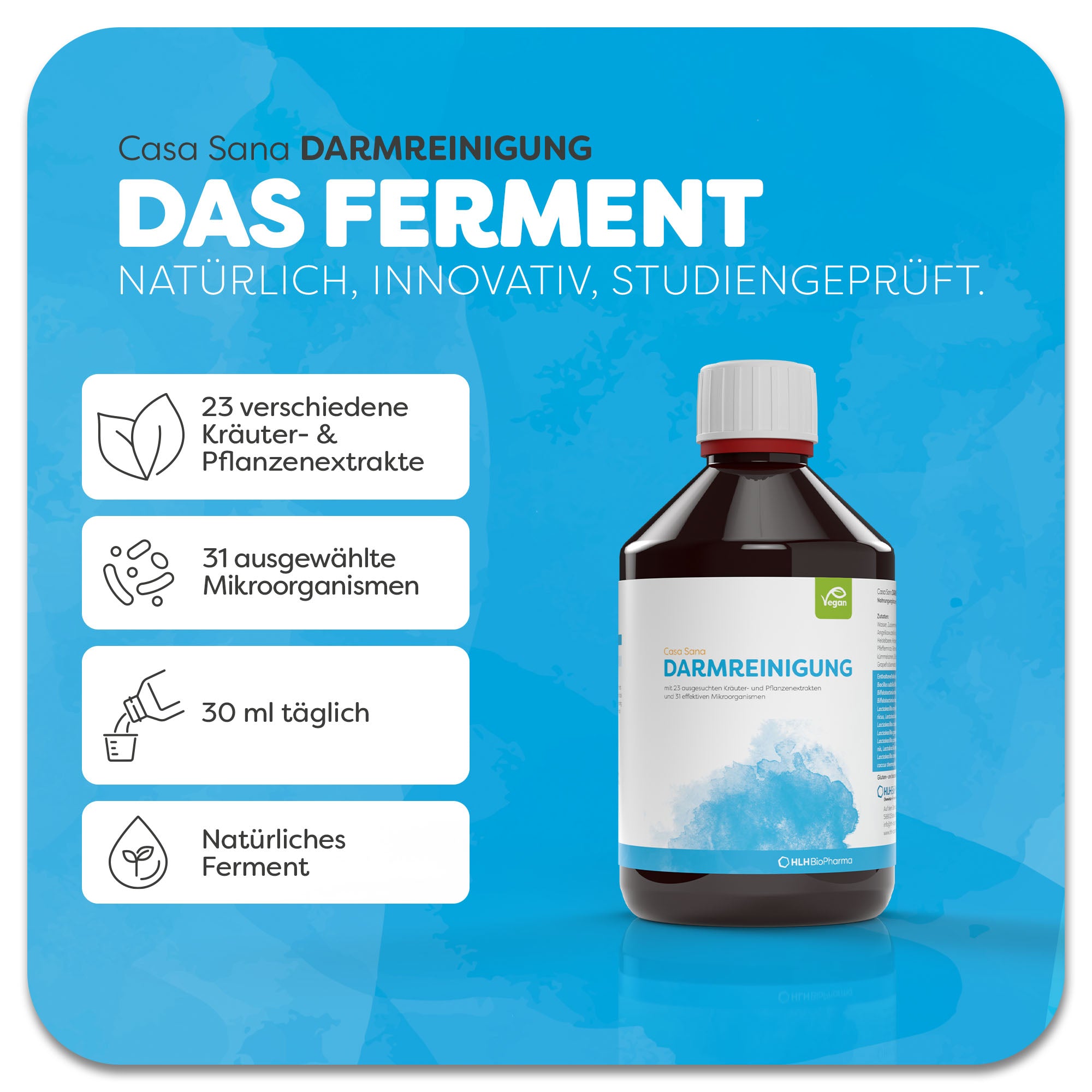 Produktbild von Casa Sana DARMREINIGUNG. Eine braune Flasche mit buntem Aquarell Wasserfleck auf dem Etikett. Das Produkt enthält 23 verschiedene Kräuter- & Pflanzenextrakte und 31 ausgewählte Mikroorganismen. Anwendung 30ml täglich. Natürlich, innovativ, studiengeprüft.