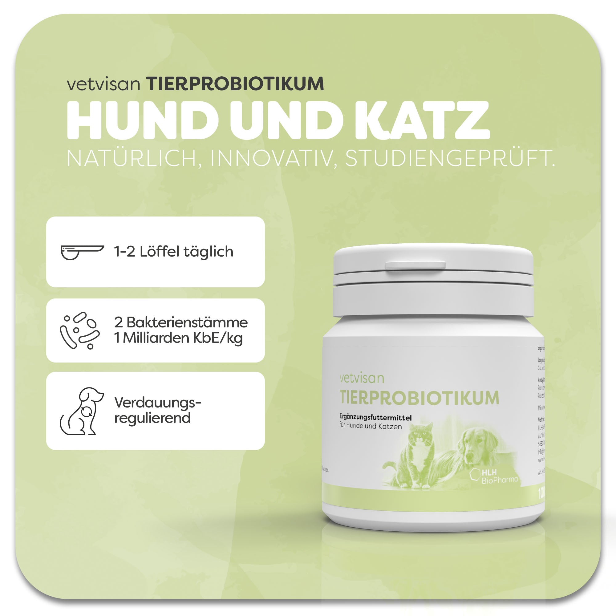 Produktbild vom vetvisan TIERPROBIOTIKUM mit Hund und Katze auf grünem Etikett. Das Präparat enthält 2 Bakterienstämme und wirkt Verdauungsregulierend. Anwendung 1-2 Löffel täglich. Natürlich, innovativ, studiengeprüft. 